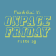 OnPage Friday #1 - Title