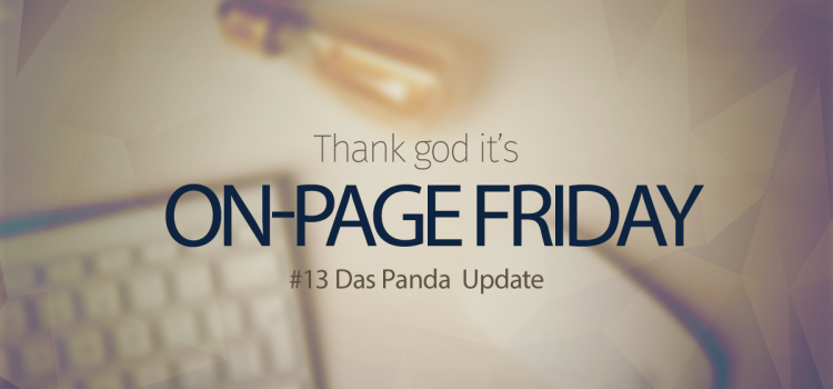 Onpage Friday #13: Panda essen schlechten Text! Mmpf!