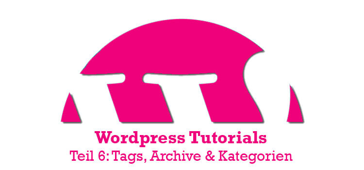 Wordpress Tags, Kategorien, Tags und Archive